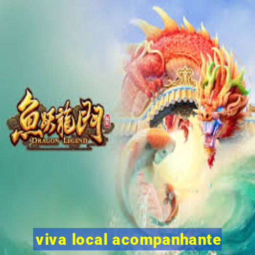 viva local acompanhante